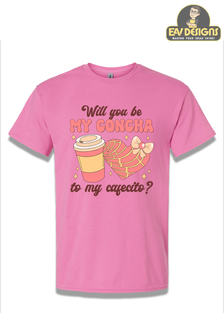 Will you be my Concha to my Cafecito?